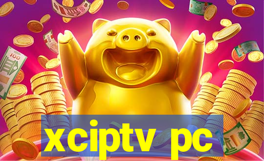 xciptv pc